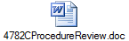 4782CProcedureReview.doc